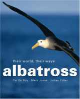 9780643095557-0643095551-Albatross: Their World, Their Ways