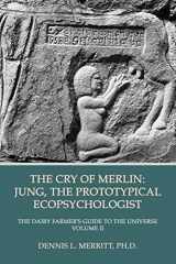 9781926715438-1926715438-The Cry of Merlin: Jung, the Prototypical Ecopsychologist