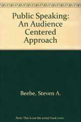 9780205311255-0205311253-Public Speaking: An Audience Centered Approach