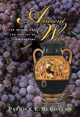 9780691127842-0691127840-Ancient Wine: The Search for the Origins of Viniculture