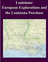 9781502396310-1502396319-Louisiana: European Explorations and the Louisiana Purchase