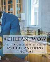 9781540470461-1540470466-#ChefAntWow: Vol. 1 A collection