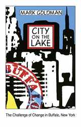 9780879755799-0879755792-City on the Lake: The Challenge of Change in Buffalo, New York
