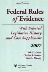 9780735564176-0735564175-Federal Rules of Evidence With Select Legislative History 2007 (Statutory and Case Supplement)