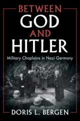 9781108487702-110848770X-Between God and Hitler: Military Chaplains in Nazi Germany