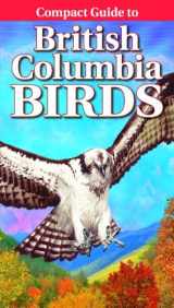 9781551054711-155105471X-Compact Guide to British Columbia Birds