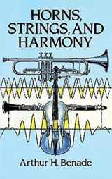9780486273310-0486273318-Horns, Strings, and Harmony (Dover Books On Music: Acoustics)