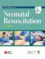 9781610020244-1610020243-Textbook of Neonatal Resuscitation (NRP) 7th Edition