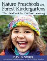 9781605544298-1605544299-Nature Preschools and Forest Kindergartens: The Handbook for Outdoor Learning