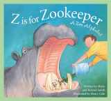 9781585363292-1585363294-Z Is for Zookeeper: A Zoo Alphabet (Science Alphabet)