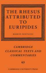 9781107026025-1107026024-The Rhesus Attributed to Euripides (Cambridge Classical Texts and Commentaries, Series Number 63)