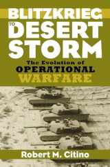 9780700634019-0700634010-Blitzkrieg to Desert Storm: The Evolution of Operational Warfare (Modern War Studies)