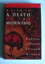 9780674937352-067493735X-A View to a Death in the Morning: Hunting and Nature Through History