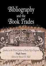 9780812238372-0812238370-Bibliography and the Book Trades: Studies in the Print Culture of Early New England (Material Texts)