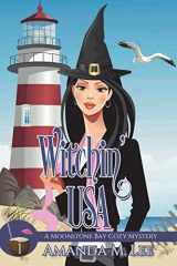 9781979907606-1979907609-Witchin' USA (A Moonstone Bay Cozy Mystery)