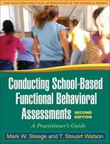 9781606230275-1606230271-Conducting School-Based Functional Behavioral Assessments, Second Edition: A Practitioner's Guide (The Guilford Practical Intervention in the Schools Series)