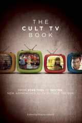 9781593762766-1593762763-The Cult TV Book: From Star Trek to Dexter, New Approaches to TV Outside the Box