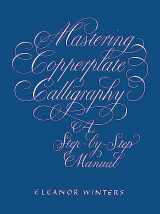 9780486409511-0486409511-Mastering Copperplate Calligraphy: A Step-by-Step Manual (Lettering, Calligraphy, Typography)