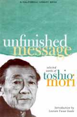9781890771355-189077135X-Unfinished Message: Selected Works of Toshio Mori (California Legacy Book)