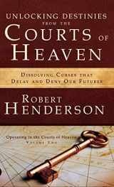 9780768414752-076841475X-Unlocking Destinies From the Courts of Heaven