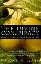 9780060693336-0060693339-The Divine Conspiracy: Rediscovering Our Hidden Life In God
