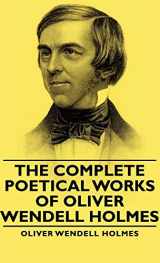 9781443729475-1443729477-The Complete Poetical Works Of Oliver Wendell Holmes