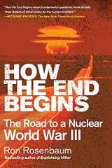 9781416594222-1416594221-How the End Begins: The Road to a Nuclear World War III