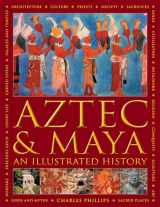 9780754834731-0754834735-Aztec and Maya: An Illustrated History: The Definitive Chronicle of the Ancient Peoples of Central America and Mexico – Including The Aztec, Maya, Olmec, Mixtec, Toltec And Zapotec