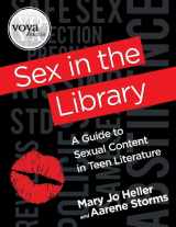 9781617510281-1617510289-Sex in the Library: A Guide to Sexual Content in Teen Literature