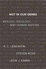 9781608467273-1608467279-Not In Our Genes: Biology, Ideology, and Human Nature