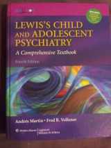 9780781762144-0781762146-Lewis's Child and Adolescent Psychiatry: A Comprehensive Textbook, 4th Edition (Lewis, Lewis's Child and Adolescent Psychiatry)