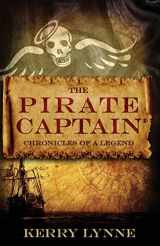 9780578431758-0578431750-The Pirate Captain Chronicles of a Legend (The Pirate Captain, the Chronicles of a Legend)