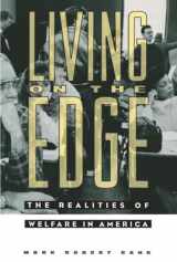 9780231084246-0231084242-Living on the Edge: The Realities of Welfare in America (Film and Culture)