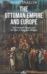 9786058301184-6058301181-The Ottoman Empire And Europe: The ottoman Empire and Its Place in Europen History