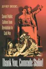 9780691088679-0691088675-Thank You, Comrade Stalin!: Soviet Public Culture from Revolution to Cold War (Princeton Paperbacks)