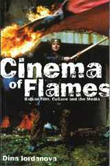 9780851708485-085170848X-Cinema of Flames: Balkan Film, Culture, and the Media