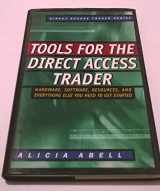 9780071362481-0071362487-Tools for the Direct Access Trader: Hardware, Software, Resources, and Everything Else You Need to Get Started