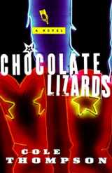 9780312200527-0312200528-Chocolate Lizards: A Novel