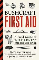 9781507202340-1507202342-Bushcraft First Aid: A Field Guide to Wilderness Emergency Care (Bushcraft Survival Skills Series)