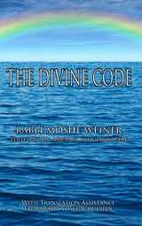 9781733363532-173336353X-The Divine Code: The Guide to Observing the Noahide Code, Revealed from Mount Sinai in the Torah of Moses