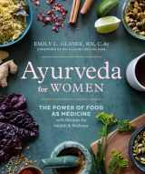 9780593436141-0593436148-Ayurveda for Women: The Power of Food as Medicine with Recipes for Health and Wellness