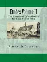 9781494342852-1494342855-Etudes Volume II: The Essential Compilation for Solo Violoncello