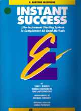9780793524754-079352475X-Instant Success: Eb Baritone Saxophone: Like-Instrument Starting System to Complement All Band Methods