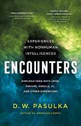 9781250879561-1250879566-Encounters: Experiences with Nonhuman Intelligences
