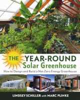 9780865718241-0865718245-The Year-Round Solar Greenhouse: How to Design and Build a Net-Zero Energy Greenhouse