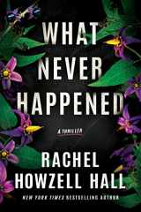 9781662504136-1662504136-What Never Happened: A Thriller
