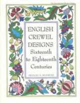 9780880450157-0880450150-English Crewel Designs: Sixteenth to Eighteenth Centuries (International Design Library)