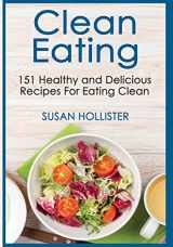 9781986005951-198600595X-Clean Eating: 151 Healthy and Delicious Recipes For Eating Clean
