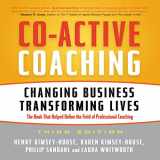 9781469059952-1469059959-Co-Active Coaching Third Edition: Changing Business, Transforming Lives