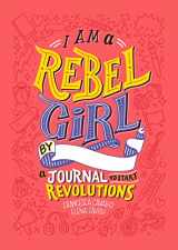 9780997895841-0997895845-I Am A Rebel Girl Journal (Good Night Stories for Rebel Girls)